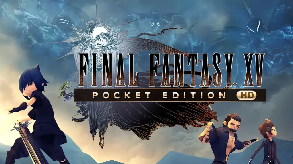 Final Fantasy XV - Pocket Edition